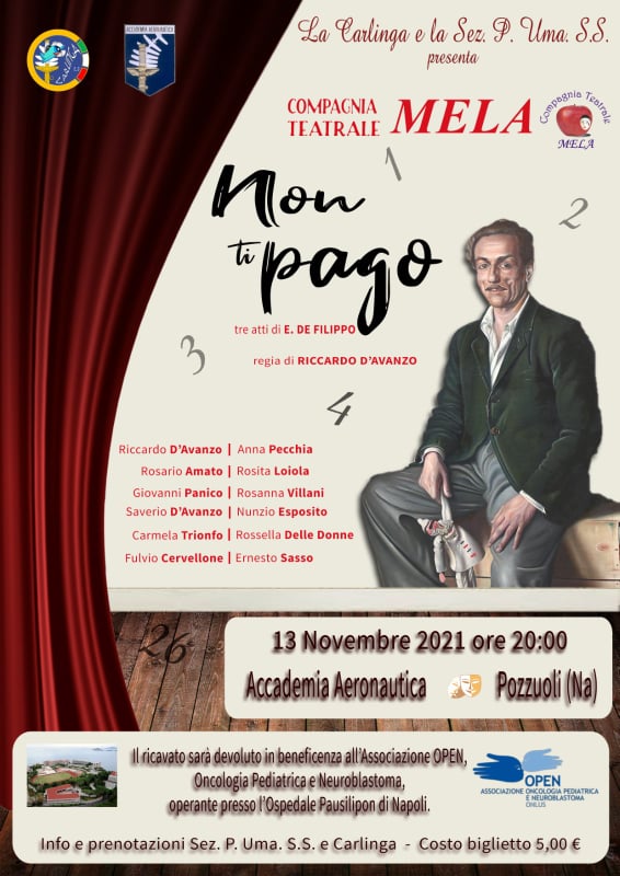 Il 13 novembre lassociazione Mela si esibisce presso lAccademia Aeronautica di Pozzuoli mettendo in scena la commedia Non ti pago