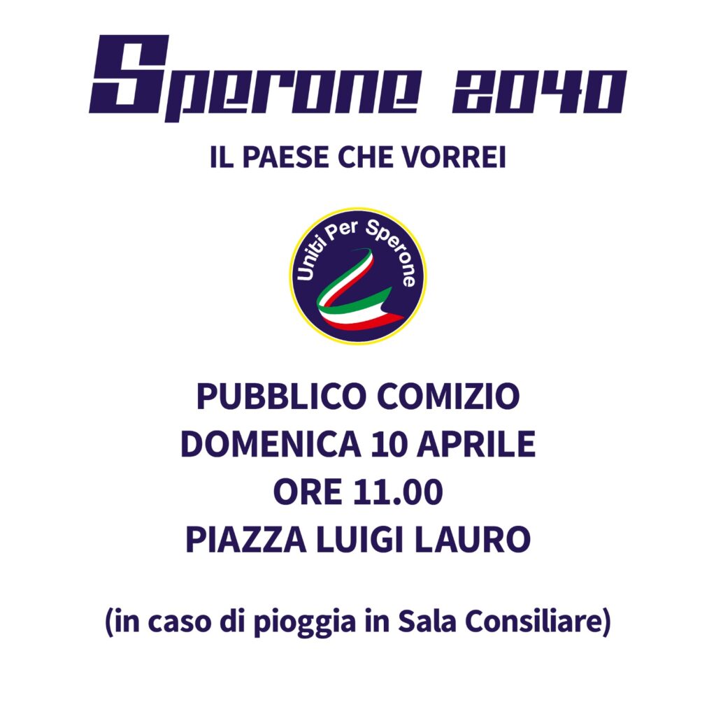 SPERONE. Il Gruppo consiliare Uniti per Sperone, domenica in piazza con un Comizio