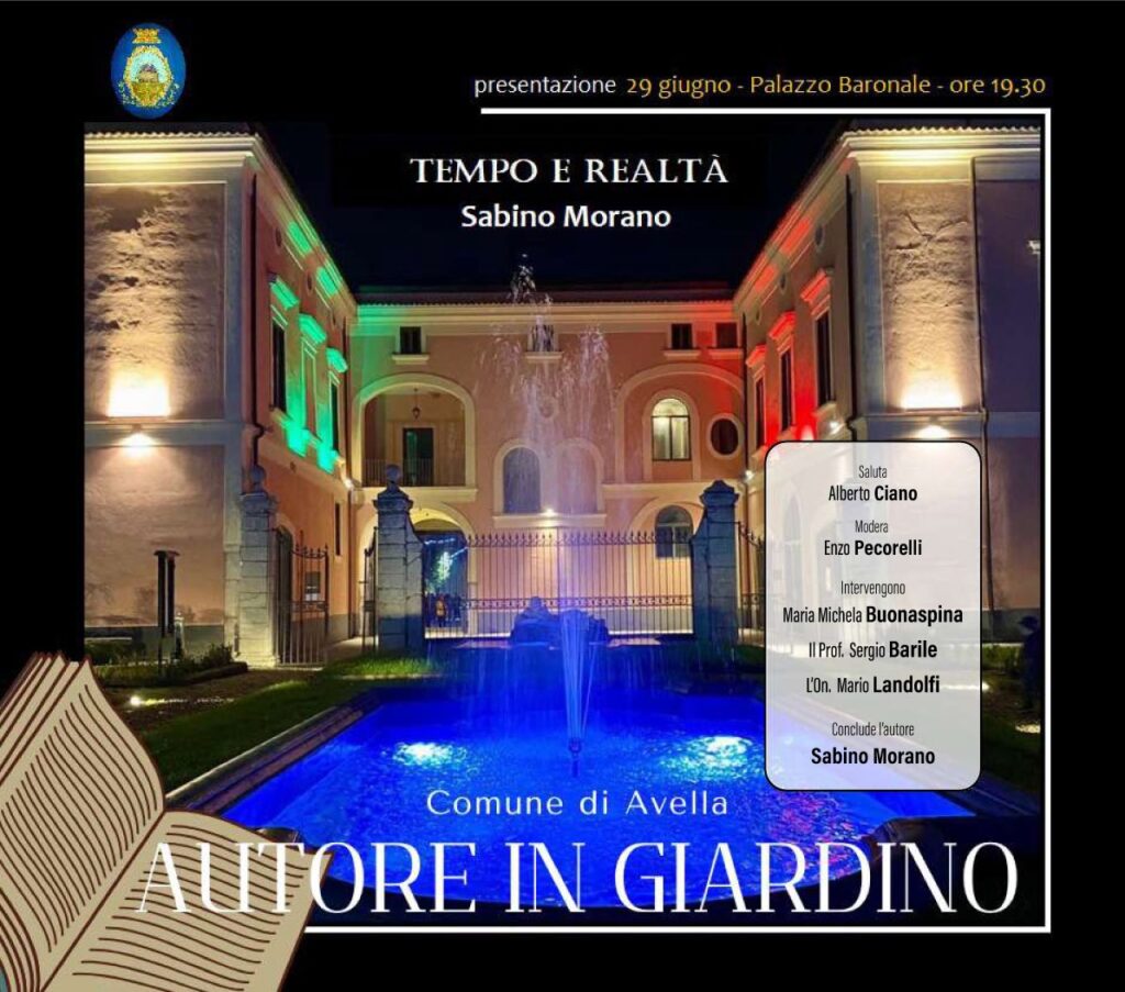 AVELLA. Per  Autore in Giardino, il palazzo Baronale accoglie Sabino Morano con: Tempo e realtà