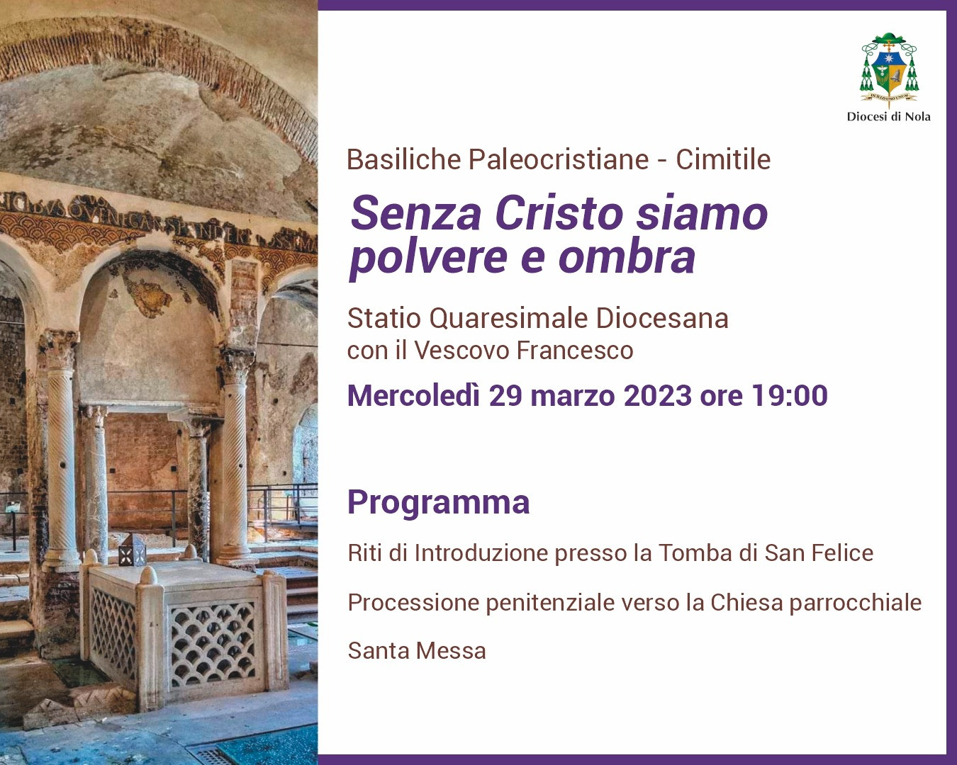 Alle Basiliche paleocristiane di Cimitile Statio quaresimale secondo lantica formula del Lucernaio usata da san Paolino Alle Basiliche paleocristiane di Cimitile Statio quaresimale secondo lantica formula del Lucernaio usata da san Paolino