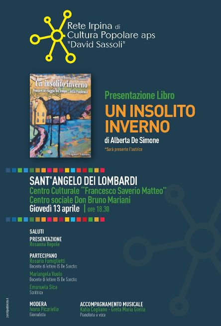 Un insolito inverno di Alberta De Simone. Presentazione giovedì 13 aprile 2023, ore 18.30, Sant’Angelo dei Lombardi. Un insolito inverno di Alberta De Simone. Presentazione giovedì 13 aprile 2023, ore 18.30, Sant’Angelo dei Lombardi.