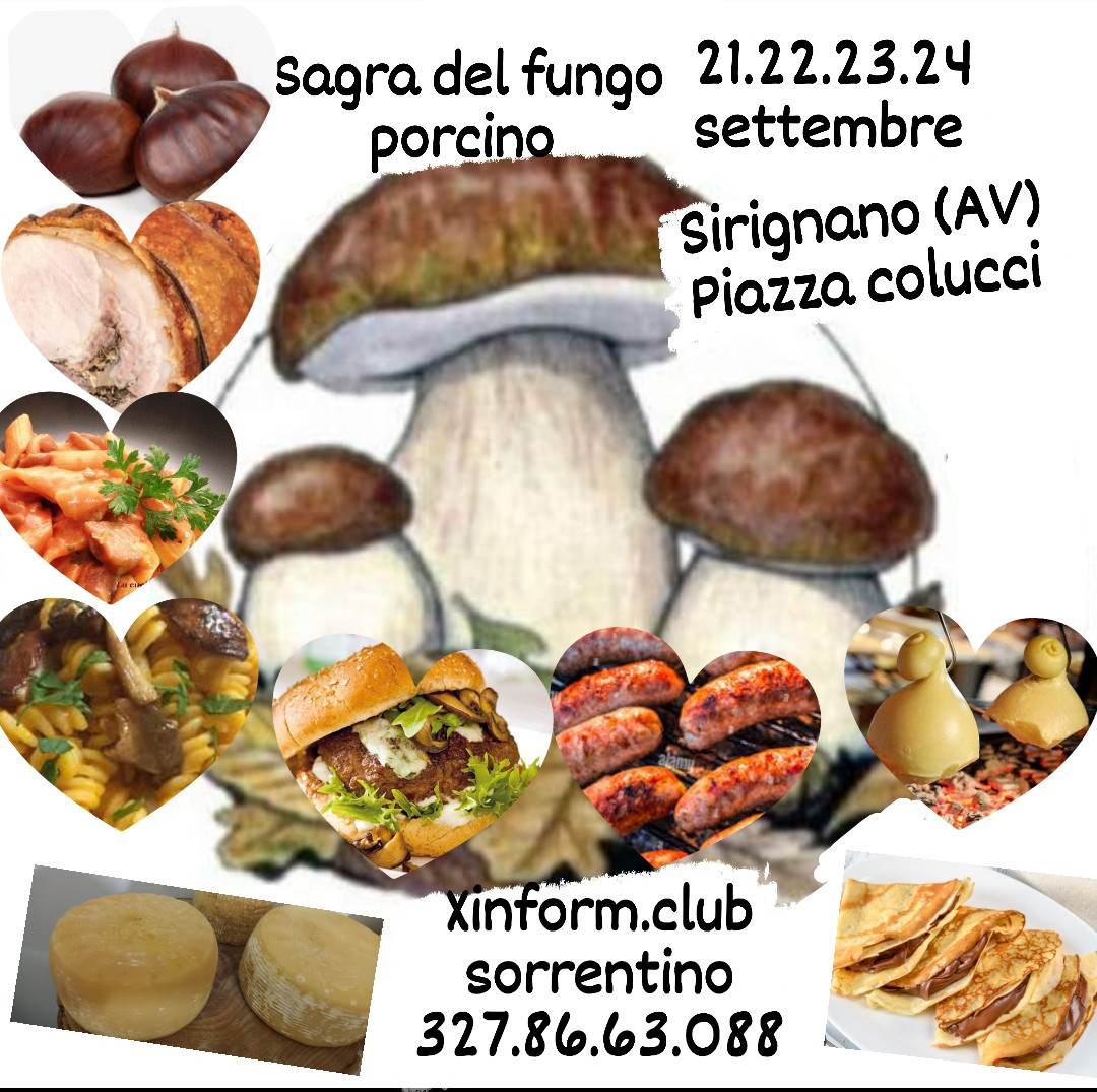 SIRIGNANO (AV). A Settembre arriva la sagra del Fungo Porcino SIRIGNANO (AV). A Settembre arriva la sagra del Fungo Porcino