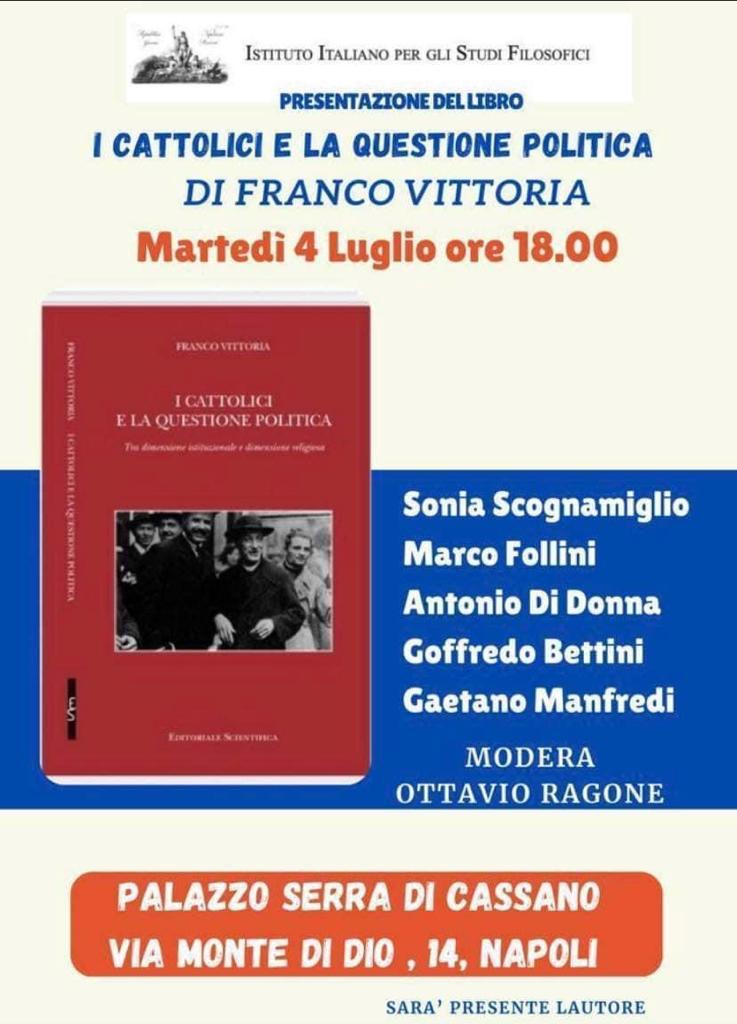 Napoli, il prof. Franco Vittoria presenta il libro: “I cattolici e la questione politica” Napoli, il prof. Franco Vittoria presenta il libro: “I cattolici e la questione politica”