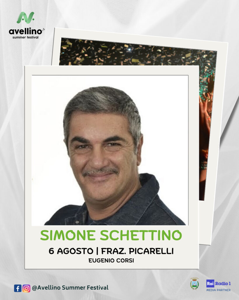 Avellino Summer Festival, gli eventi del 6 agosto: Erminio Sinni in Piazza Libertà, Simone Schettino a Picarelli