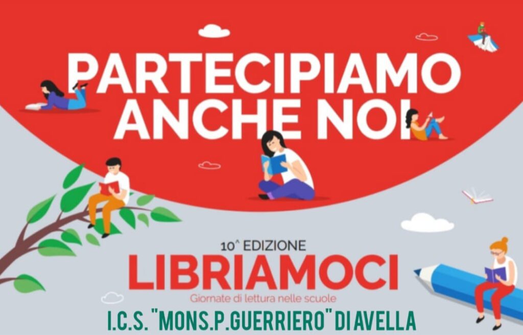 Torna Libriamoci, la campagna nazionale rivolta alle scuole di ogni ordine e grado. I.C.S Mons. P. Guerriero di Avella cè.