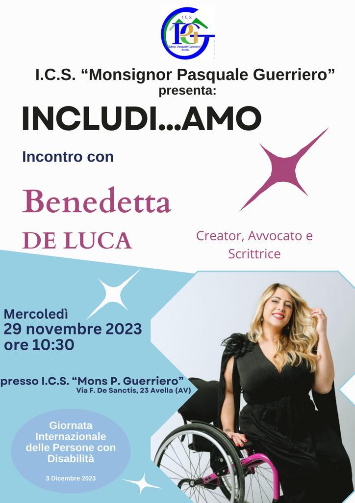AVELLA. LIstituto Mons. P. Guerriero in occasione della giornata internazionale delle persone con disabilità presenta Includiamo con Benedetta De Luca AVELLA. LIstituto Mons. P. Guerriero in occasione della giornata internazionale delle persone con disabilità presenta Includiamo con Benedetta De Luca