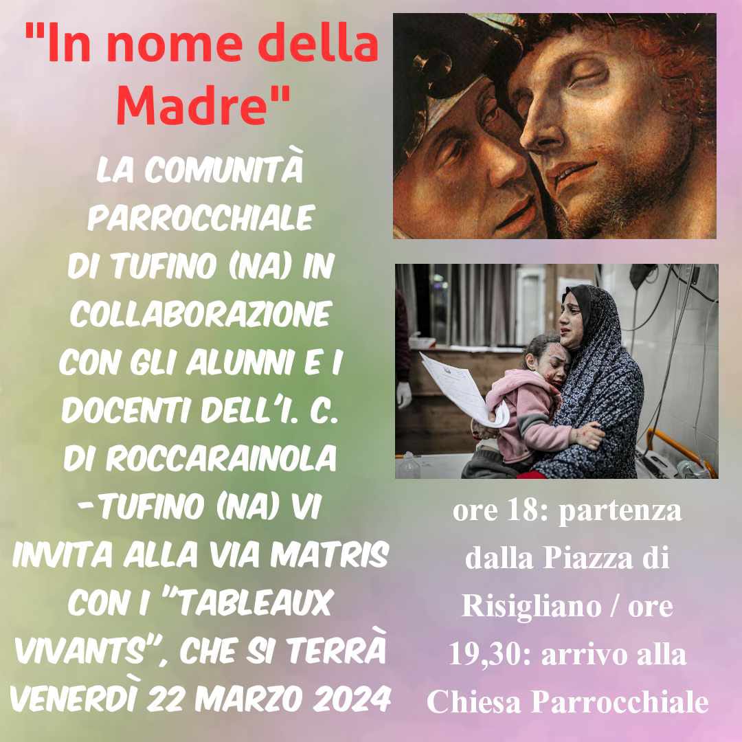 Tufino In nome della Madre venerdì 22 marzo Tufino In nome della Madre venerdì 22 marzo