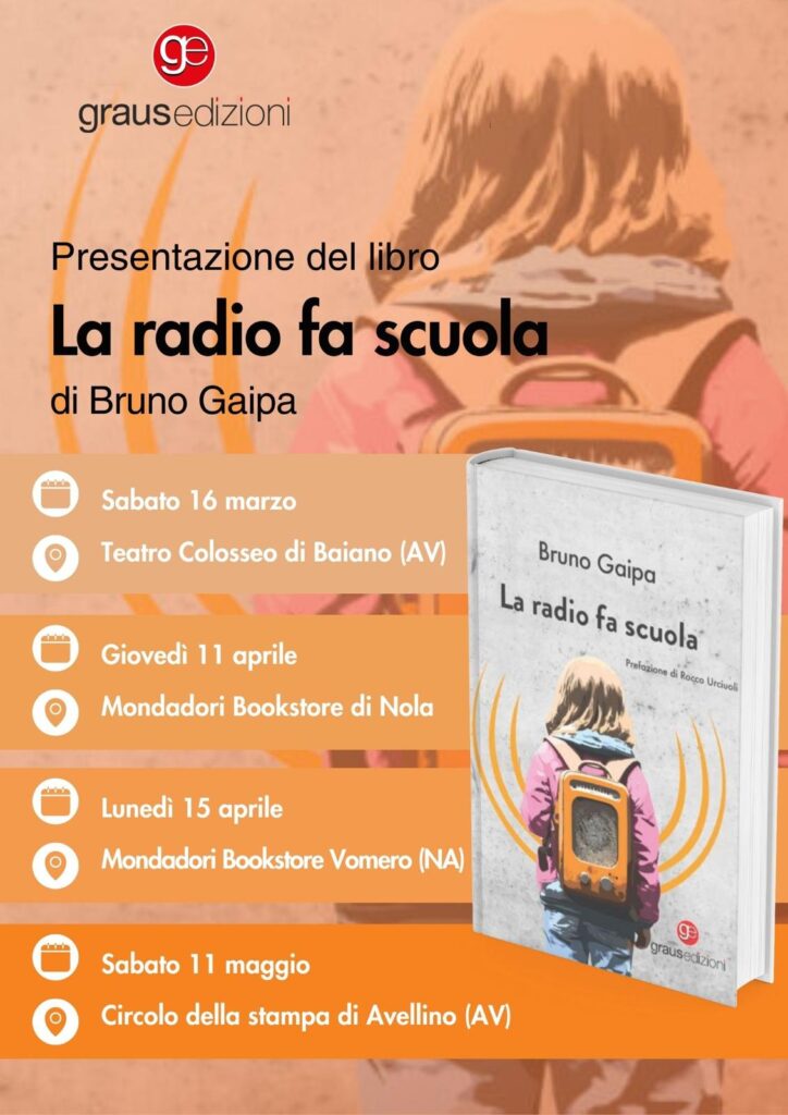 BAIANO. La radio fa scuola: Il libro di Bruno Gaipa racconta un amore per la comunicazione e leducazione. Sabato la presentazione al Colosseo