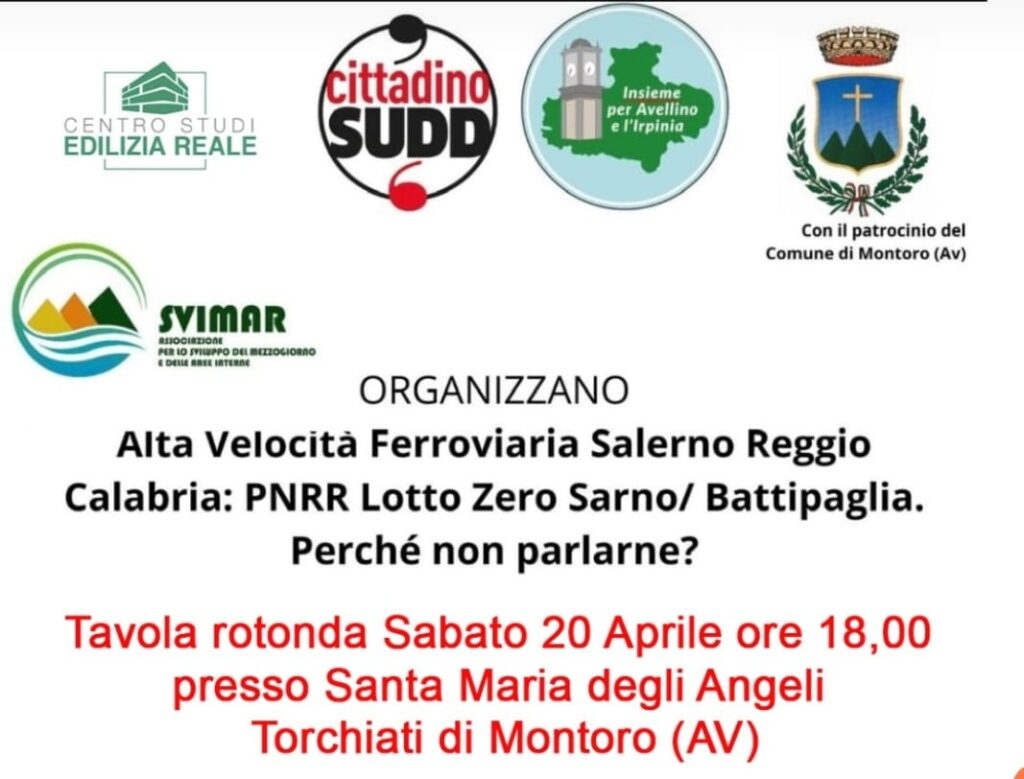 Montoro (Av): Importante Tavola Rotonda su Alta Velocità Salerno  Reggio Calabria .L  Incontro è per Sabato 20 Aprile ore 18.00 , modera il Dott. Fabio Galetta