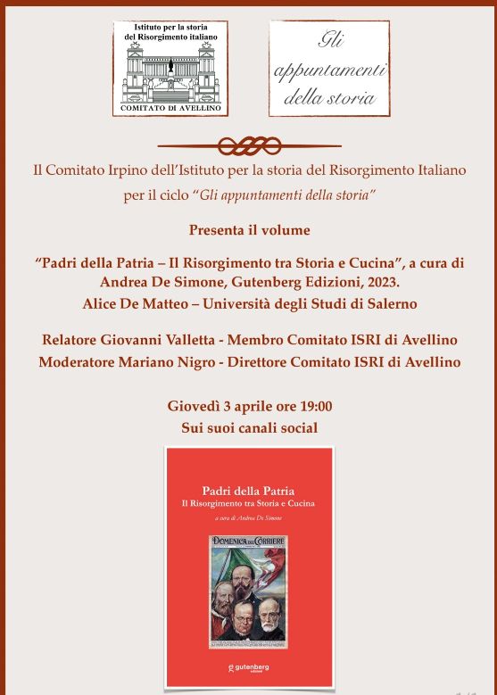 AVELLINO. Presentazione del libro Padri della Patria. Il Risorgimento tra Storia e Cucina in diretta streaming il 3 aprile