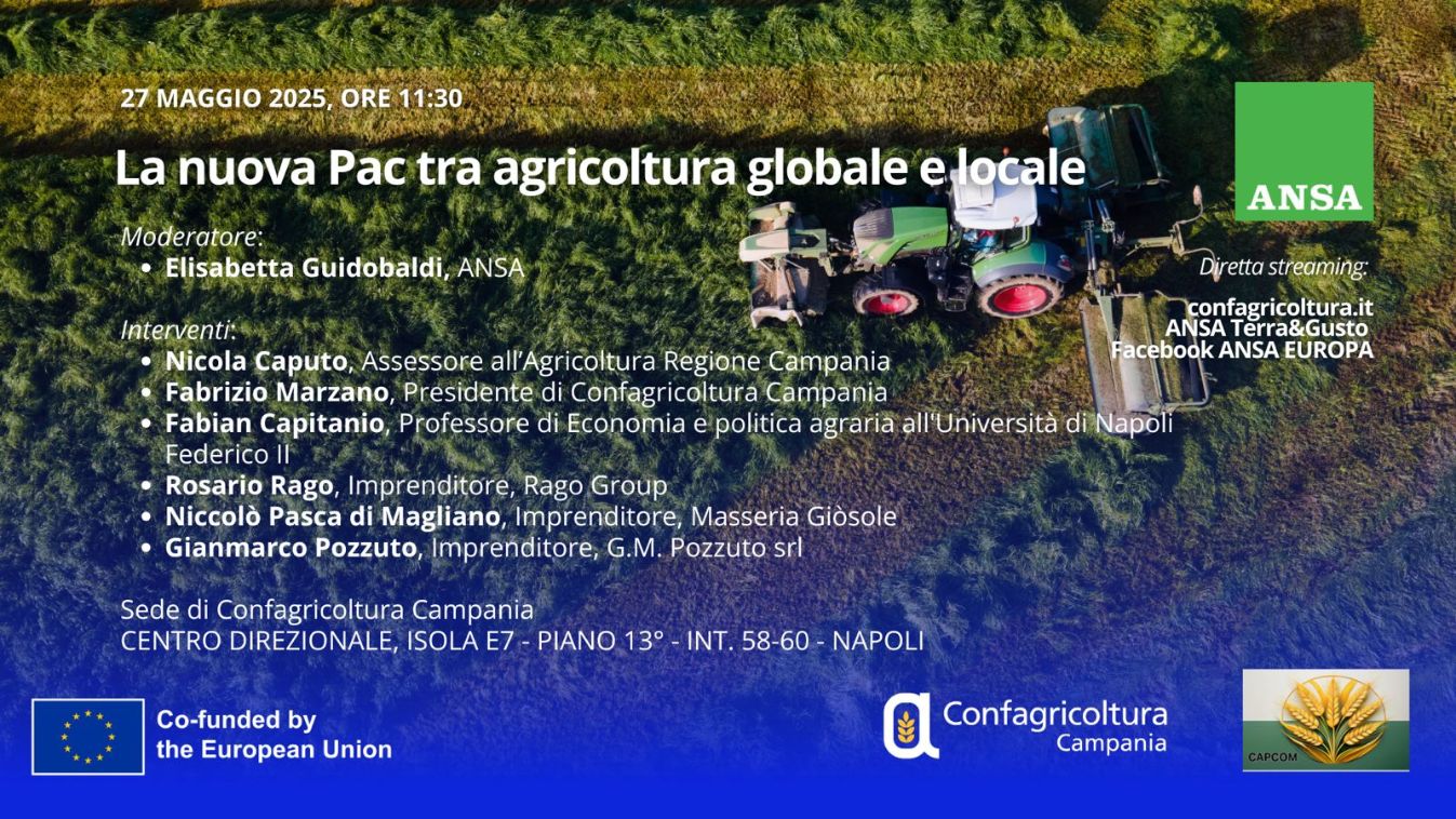 Agricoltura tra sfide globali e radici locali: il 27 maggio a Napoli, insieme ad ANSA, un confronto sulla nuova PAC