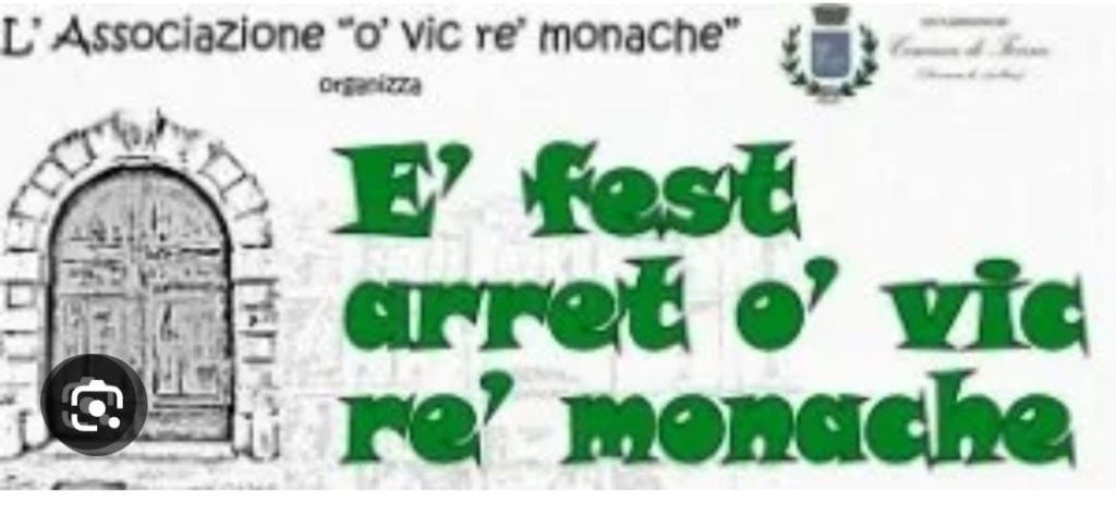 Forino (Av): Tutto pronto per l Ottava Edizione di ” È fest arret o’ Vic re’ Monache ”  . L’ appuntamento è per i giorni 29  30  31 Agosto