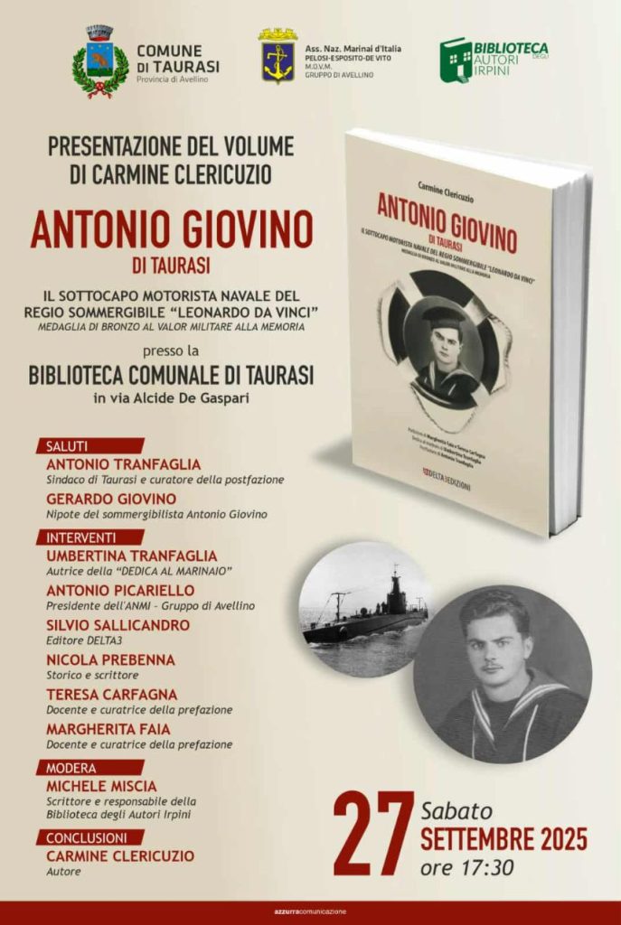 Antonio Giovino di Taurasi. Il sottocapo motorista navale del regio sommergibile Leonardo Da Vinci medaglia di bronzo al valor militare alla memoria Antonio Giovino di Taurasi. Il sottocapo motorista navale del regio sommergibile Leonardo Da Vinci medaglia di bronzo al valor militare alla memoria