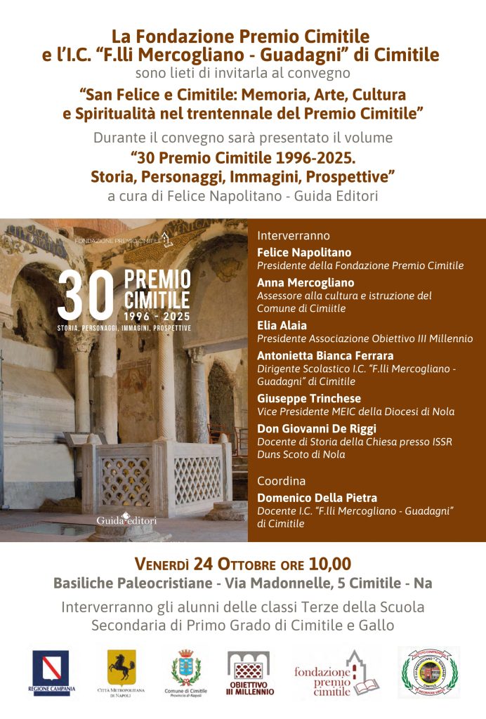 La Fondazione Premio Cimitile e l’I.C. “F.lli Mercogliano Guadagni” di Cimitile organizzano il convegno “San Felice e Cimitile: Memoria, arte, cultura e spiritualità nel trentennale del Premio Cimitile”.