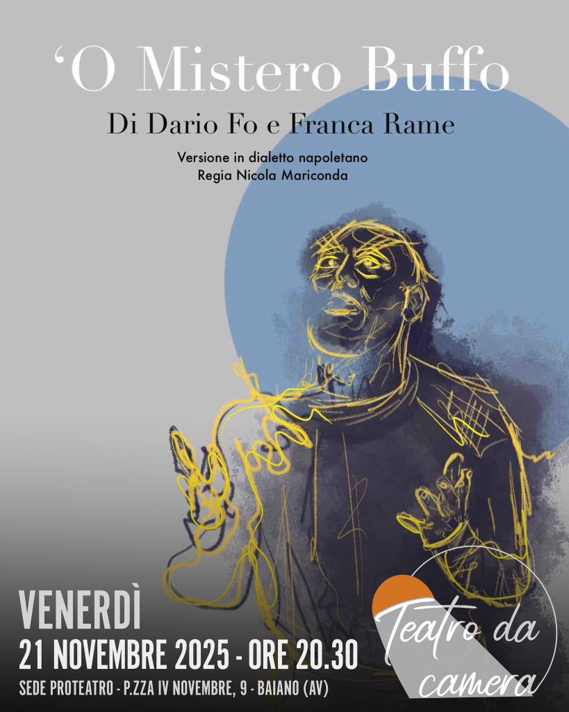 BAIANO. Proteatro e Colosseo, scena aperta ed appuntamenti con …  ‘O Mistero Buffo di Dario Fo e Franca Rame, in dialetto napoletano e dintorni …  Racconto di un matrimonio, atto unico di Salvatore Sgambati …