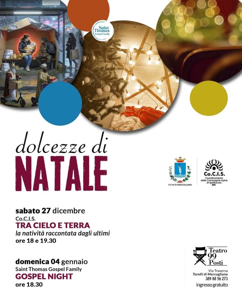 MERCOGLIANO (AV). “Dolcezze di Natale”: teatro e gospel al Teatro Torelli per vivere insieme le feste MERCOGLIANO (AV). “Dolcezze di Natale”: teatro e gospel al Teatro Torelli per vivere insieme le feste