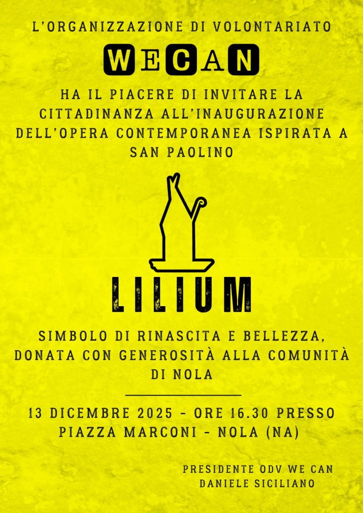 “Nola inaugura Lilium: il nuovo simbolo contemporaneo ispirato a San Paolino donato dall’associazione We Can”