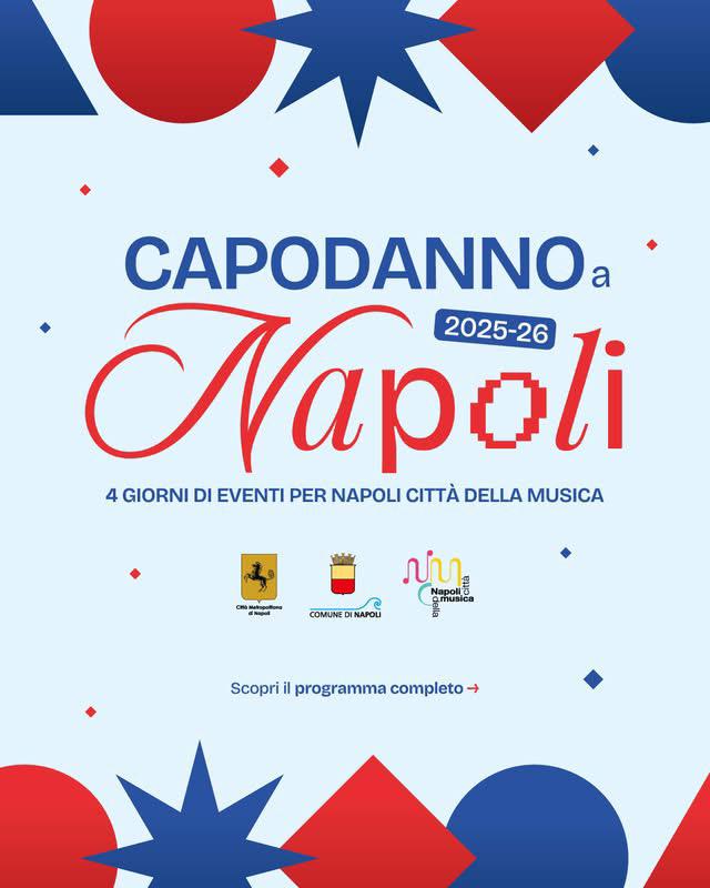 Capodanno a Napoli 2026: quattro giorni di musica, spettacoli e festa in tutta la città