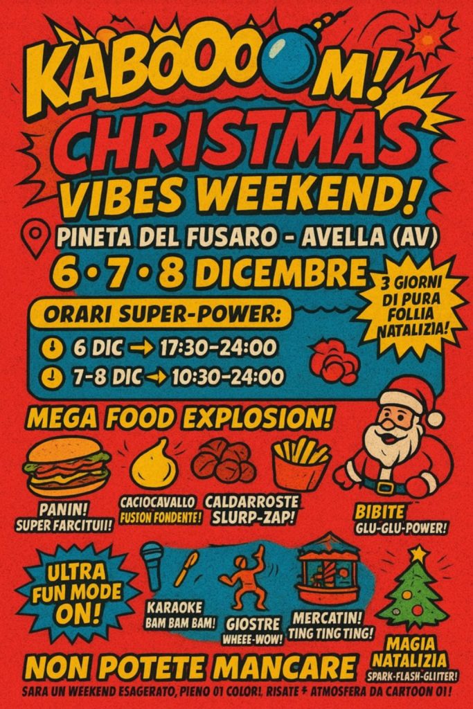 Kabooom! Christmas Vibes Weekend: ad Avella tre giorni di pura follia natalizia tra food, musica e divertimento Kabooom! Christmas Vibes Weekend: ad Avella tre giorni di pura follia natalizia tra food, musica e divertimento