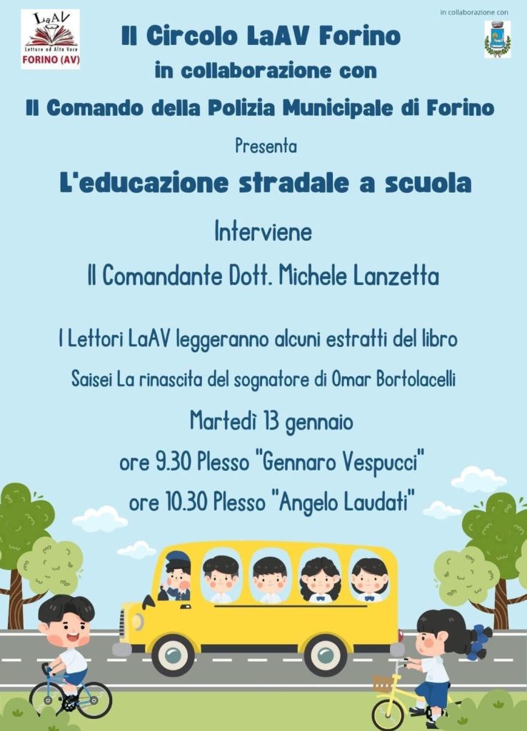 Forino (Av): LEducazione Stradale arriva a Scuola grazie al Circolo LaaV, il Comando della Polizia Municipale e l Amministrazione Comunale.  Appuntamento Martedì 13 Gennaio