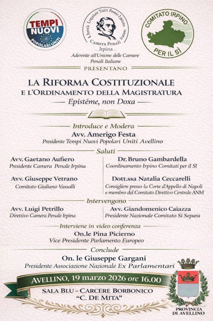 EPISTÉMÈ, NON DOXA – AD AVELLINO UN DIBATTITO SULLA RIFORMA COSTITUZIONALE E LINDIPENDENZA DELLA MAGISTRATURA.