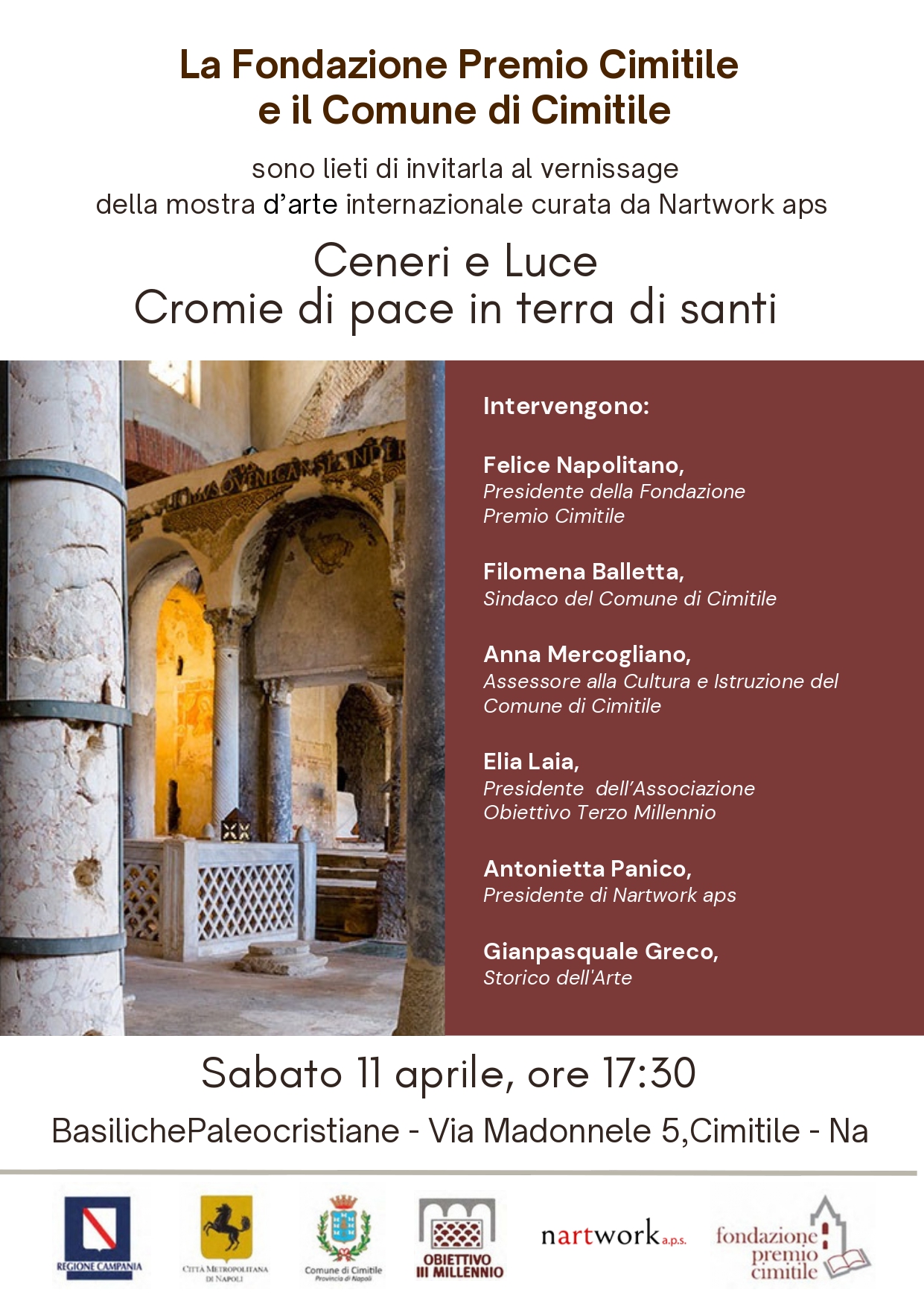 Mostra Internazionale di Arte Contemporanea “Ceneri e luce: cromie di pace in terra di santi” Cimitile 11 26 aprile 2026, Complesso Basiliche Paleocristiane di Cimitile Mostra Internazionale di Arte Contemporanea “Ceneri e luce: cromie di pace in terra di santi” Cimitile 11 26 aprile 2026, Complesso Basiliche Paleocristiane di Cimitile