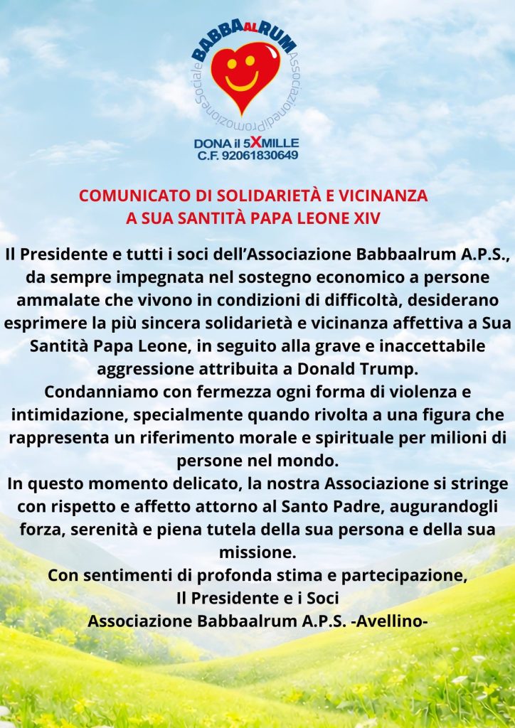 Solidarietà a Papa Leone XIV: l’Associazione Babbaalrum prende posizione “senza se e senza ma” Solidarietà a Papa Leone XIV: l’Associazione Babbaalrum prende posizione “senza se e senza ma”