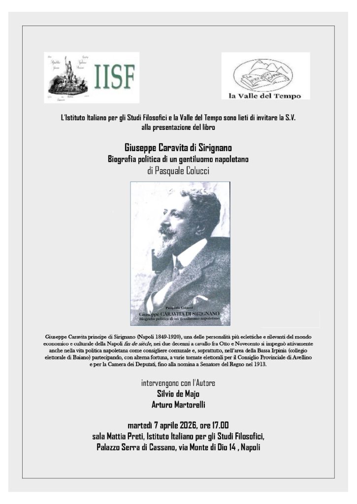 Libri & Territorio. Palazzo Serra di Cassano. Giuseppe Caravita di Sirignano, senatore del Regno d’Italia. La visione politica dell’illustre e poliedrica personalità, nel brillante saggio storico di Pasquale Colucci, con presentazione nell’Istituto italiano per gli studi filosofici Libri & Territorio. Palazzo Serra di Cassano. Giuseppe Caravita di Sirignano, senatore del Regno d’Italia. La visione politica dell’illustre e poliedrica personalità, nel brillante saggio storico di Pasquale Colucci, con presentazione nell’Istituto italiano per gli studi filosofici