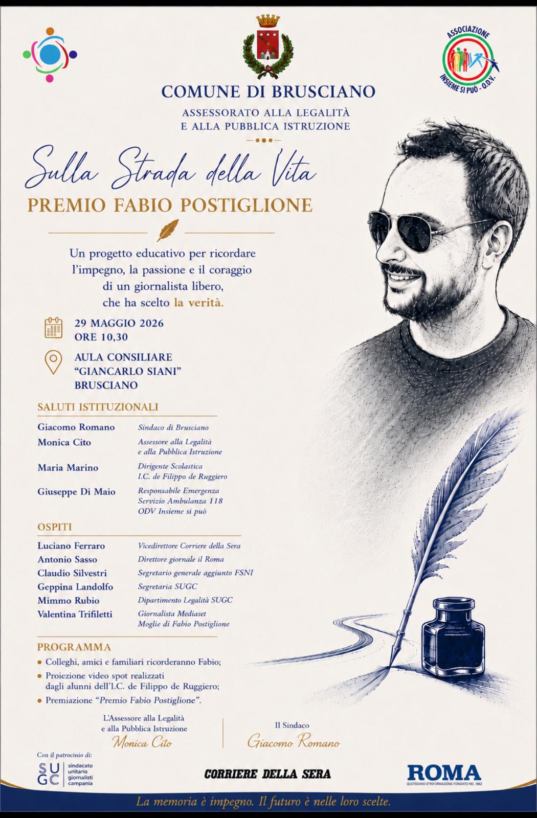 Brusciano, il 29 maggio la cerimonia conclusiva del progetto “Sulla Strada della Vita – Premio Fabio Postiglione” Brusciano, il 29 maggio la cerimonia conclusiva del progetto “Sulla Strada della Vita – Premio Fabio Postiglione”