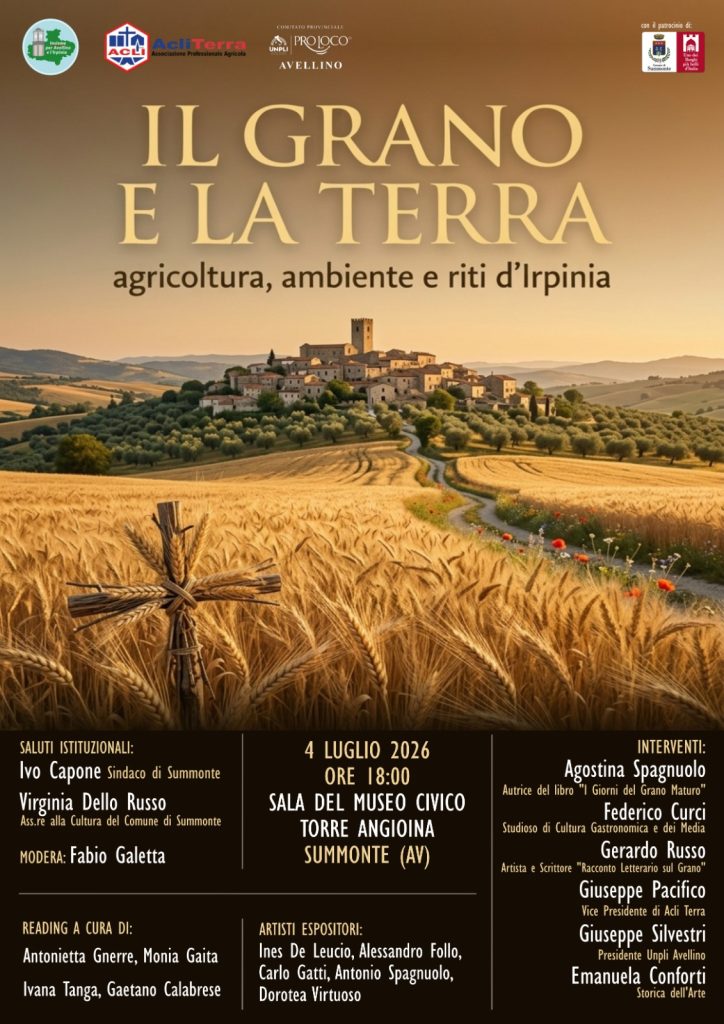 “Il grano e la terra: agricoltura, ambiente e riti d’Irpinia”. A Summonte un incontro tra cultura, memoria e tradizioni del mondo contadino “Il grano e la terra: agricoltura, ambiente e riti d’Irpinia”. A Summonte un incontro tra cultura, memoria e tradizioni del mondo contadino