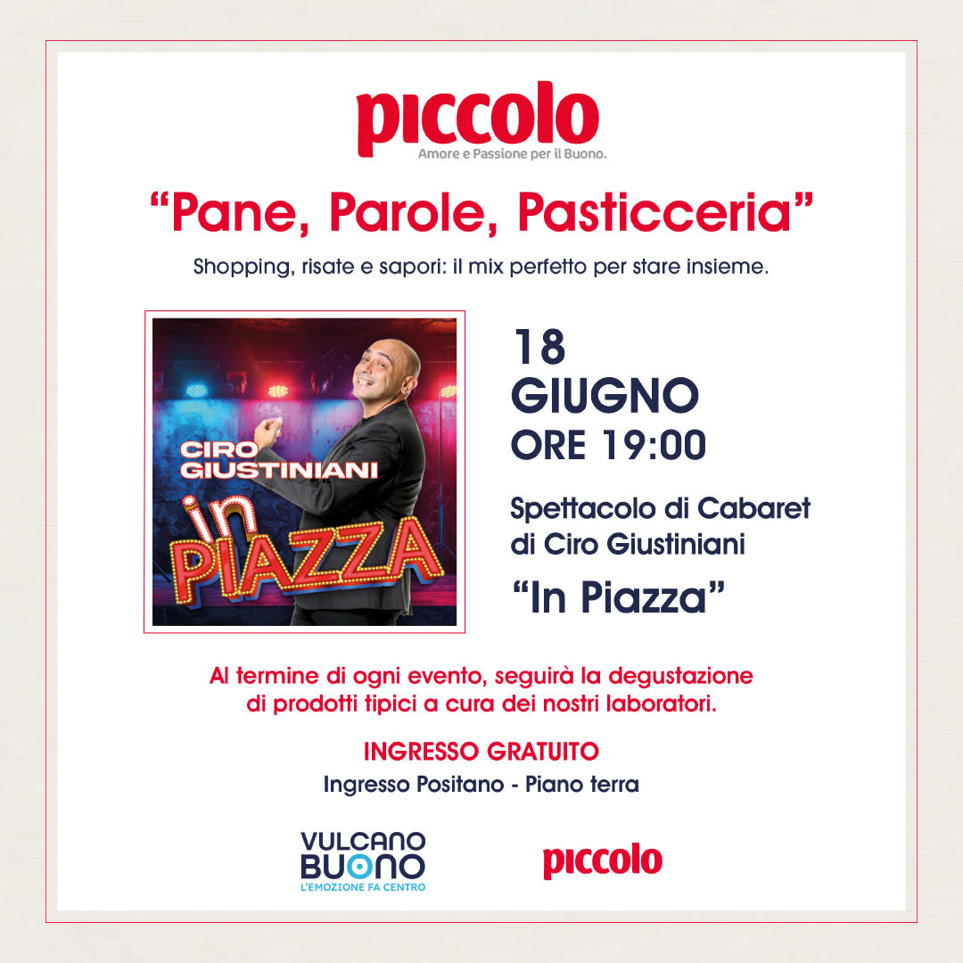 Supermercati Piccolo, Vulcano Buono: spettacolo di Ciro Giustiani. Giovedì 18 giugno ore 19.00 Supermercati Piccolo, Vulcano Buono: spettacolo di Ciro Giustiani. Giovedì 18 giugno ore 19.00