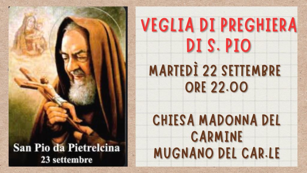 Mugnano del Cardinale, una notte con Padre Pio: martedì 22 settembre torna la tradizionale veglia di preghiera Mugnano del Cardinale, una notte con Padre Pio: martedì 22 settembre torna la tradizionale veglia di preghiera