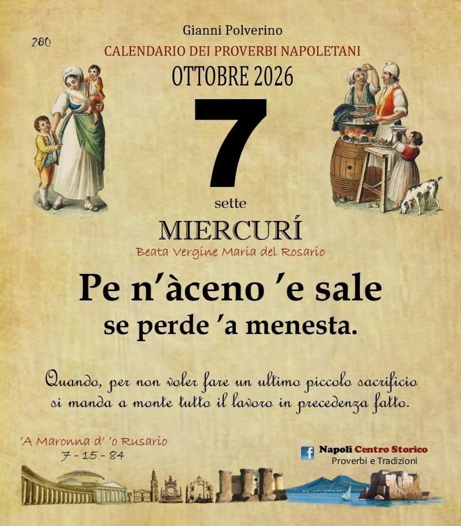 O Pruverbio d’ ‘o juorno. Mercoledì 7 ottobre 2026