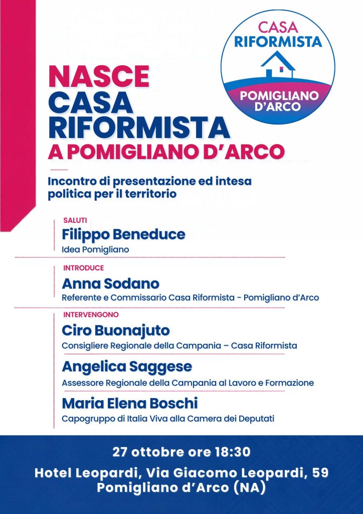 Nasce Casa Riformista a Pomigliano dArco. Martedì 27 ottobre lincontro inaugurale con Maria Elena Boschi, Angelica Saggese e Ciro Buonajuto