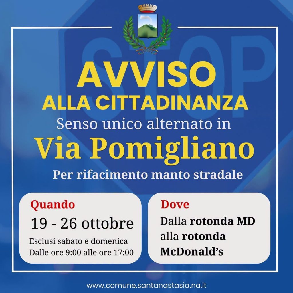 Sant’Anastasia, lavori in via Pomigliano dal 19 al 26 ottobre: senso unico alternato e percorsi alternativi